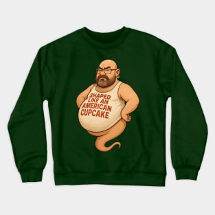 It is a real cupcake Crewneck Sweatshirt